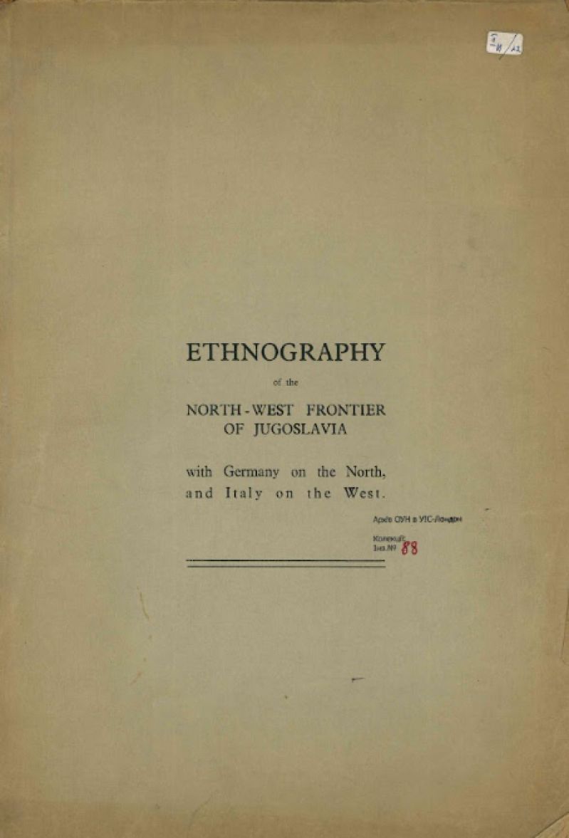Ethnography of the North-West Frontier of Jugoslavia with Germany on the North, and Italy on the West