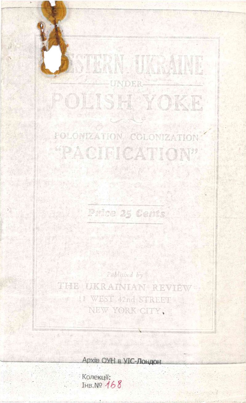 Western Ukraine under Polish Yoke. Polonization, Colonization, &ldquo;Pacification&rdquo;